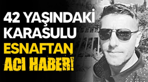 42-yasindaki-karasulu-esnaftan-aci-haber