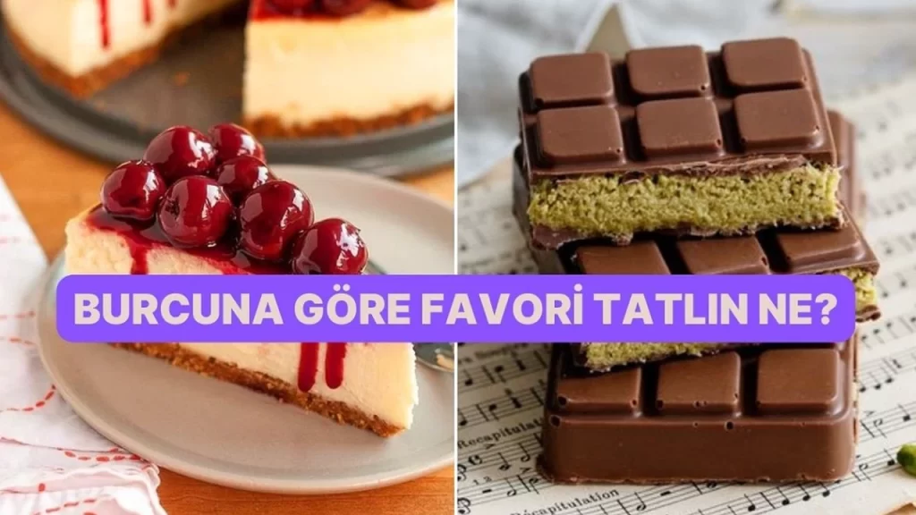 Burcuna Göre Hangi Pastasın